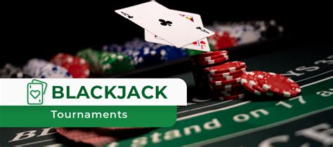 Online blackjack tournaments .